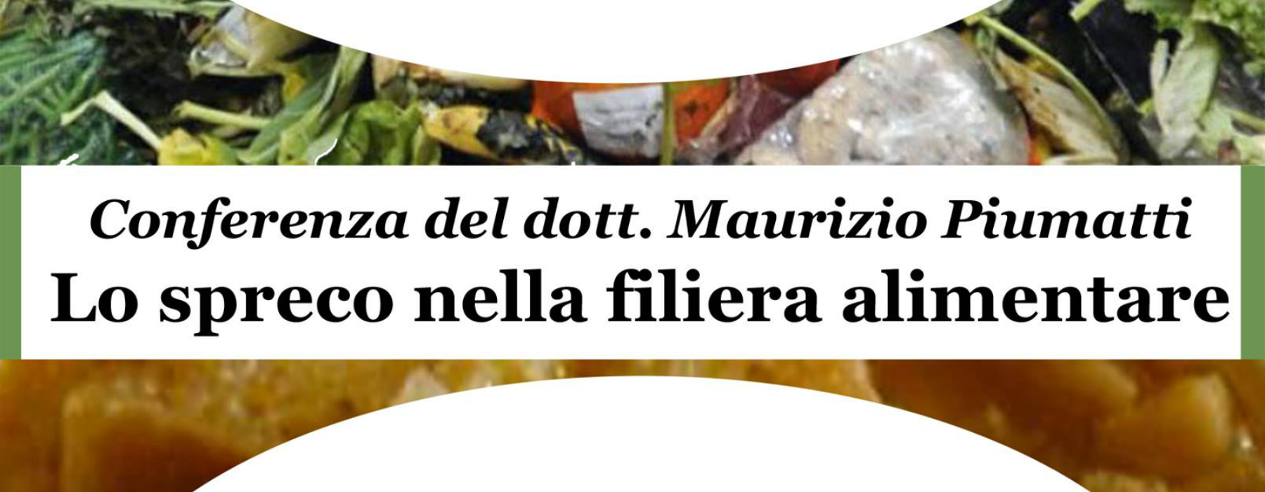 "Lo spreco nella filiera alimentare" Locandina "Lo spreco nella filiera alimentare" Locandina